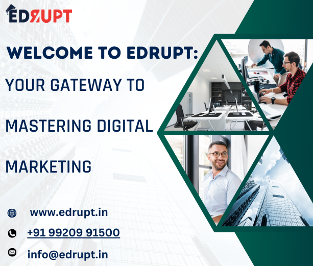 welcome to edrupt Your gateway to mastering digital marketing
