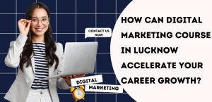 Digital Marketing Course in Lucknow