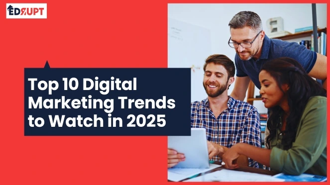 Top 10 Digital Marketing Trends